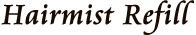ヘアミストトリートメントリフィル